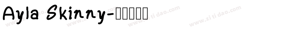 Ayla Skinny字体转换
